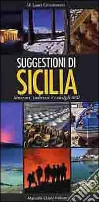 Suggestioni di Sicilia. Itinerari, indirizzi e consigli utili. Ediz. multilingue Occasione