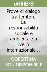 Economico Prove di dialogo tra territori. La responsabilità sociale e ambientale a livello internazionale delle piccole imprese