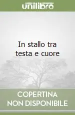 Ultima Occasione In stallo tra testa e cuore