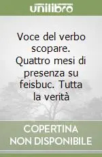 Compra Oggi Stesso Voce del verbo scopare. Quattro mesi di presenza su feisbuc. Tutta la verità