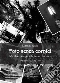 Offerta Del Giorno Foto senza cornici. Macchine fotografiche senza obiettivo