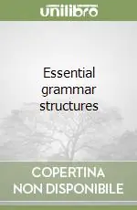 Essential grammar structures Must-Have