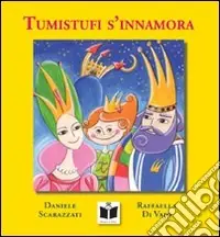 Tumistufi s‘innamora. Ediz. illustrata Offerta Speciale