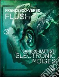 Must-Have Flush-Electronic noises