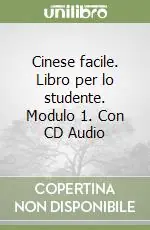 Di Tendenza Cinese facile. Libro per lo studente. Modulo 1. Con CD Audio