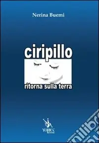 Ciripillo ritorna sulla terra Direttamente Dal Produttore