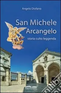 Pagamento Sicuro San Michele Arcangelo. Storia, culto, leggenda