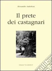 Il prete dei castagnari Prezzo Di Fabbrica