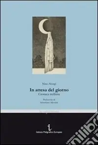 In attesa del giorno. Cronaca siciliana Ultime Pezzi