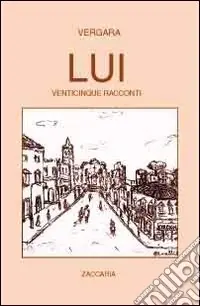 Lui. Venticinque racconti Subito Disponibile