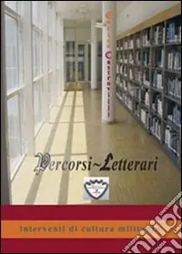 Prezzo Ridotto Percorsi letterari. Interventi di cultura militante