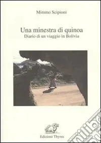 Una minestra di Quinoa. Diario di un viaggio in Bolivia Promo Stagionale