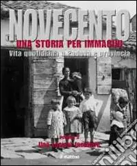 Novecento padovano. Una storia per immagini. Ediz. illustrata. Vol. 5 Una società familiare Novità