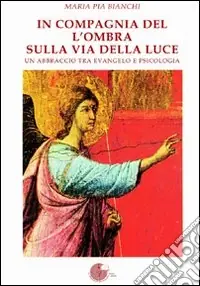 Bestseller In compagnia dell‘ombra sulla via della luce