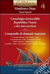 Cronologia storica della repubblica veneta e dei suoi territori. Compendio di elementi veneziani Vendita Finale