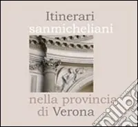 Itinerari sanmicheliani nella provincia di Verona Nuovo Arrivo