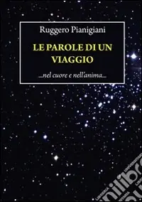 Le parole di un viaggio. Nel cuore e nell‘anima... Occasione