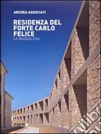 Super Prezzo Residenza del forte Carlo Felice. La Maddalena. Ediz. italiana e inglese