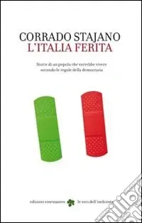 Vendita Finale L‘Italia ferita. Storie di un popolo che vorrebbe vivere secondo le regole della democrazia