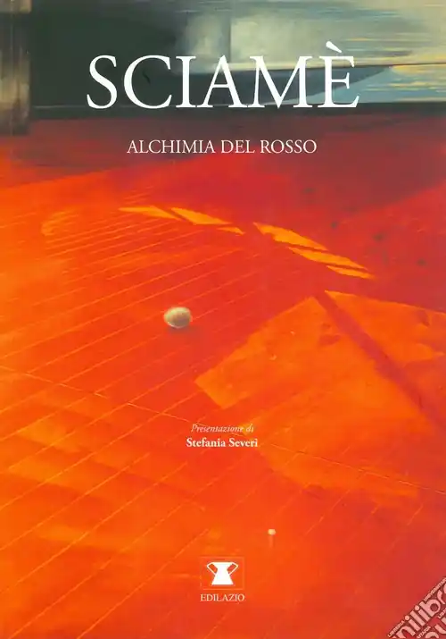 Sciamè. Alchimia del rosso. Ediz. illustrata Professionale