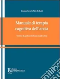Manuale di terapia cognitiva dell‘ansia e dello stress Compra Online