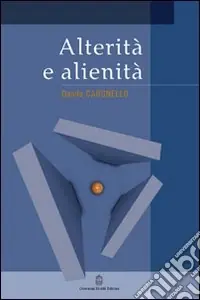 Alterità e alienità Quantità Limitata
