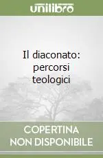 Il diaconato percorsi teologici Offerta Del Giorno