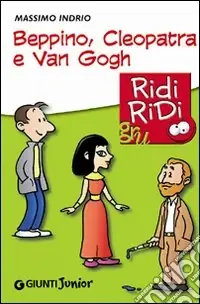 Ordina Subito Beppino, Cleopatra e Van Gogh