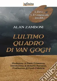 L‘ultimo quadro di Van Gogh. Con CD-Audio Scelto Dai Clienti