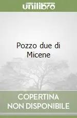 Pozzo due di Micene Non Perdere