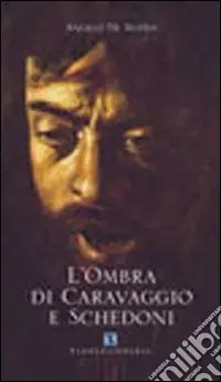 Prezzo Di Fabbrica L‘ombra di Caravaggio e Schedoni