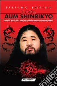 Quantità Limitata Il caso Aum Shinrikyo. Società, religione e terrorismo nel Giappone contemporaneo
