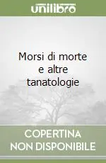 Morsi di morte e altre tanatologie Professionale