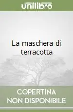 Compra Online La maschera di terracotta