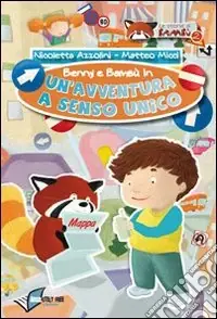 Benny e Bambù. Un‘avventura a senso unico. Ediz. illustrata Popolare