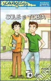 Sole e Tobia Ultimissimo Modello