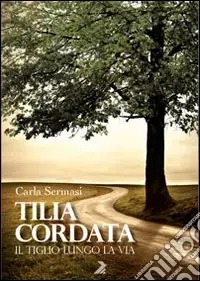 Bestseller Tilia cordata. Il tiglio lungo la via
