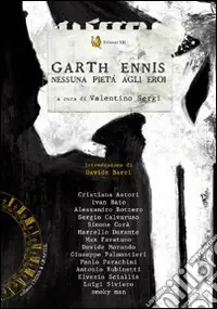 Garth Ennis. Nessuna pietà agli eroi Professionale
