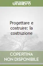 Offerta Speciale Progettare e costruire la costruzione