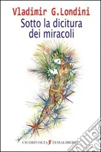 Ultimissimo Modello Sotto la dicitura dei miracoli
