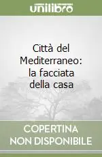 Di Tendenza Città del Mediterraneo la facciata della casa