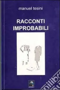 Acquista Ora Racconti improbabili