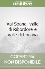 Val Soana, valle di Ribordore e valle di Locana Spedizione Espresso