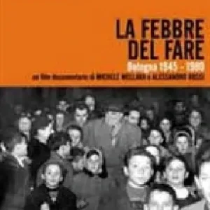 Occasione Imperdibile La febbre del fare. Bologna 1945-1980. Con DVD