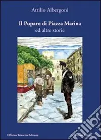 Il puparo di piazza Marina e altri racconti Compra Adesso