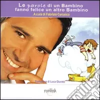 Prezzo Ridotto Le parole di un bambino fanno felice un altro