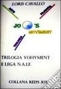 Trilogia yohyment e la lega N.A.I.F. Quantità Limitata
