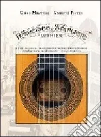 Francisco Simplicio luthier. Note di viaggio sulle tracce dei liutai Francisco e Miguel Simplicio nella Barcellona fra modernismo e seconda Repubblica Sconto