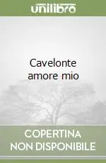 Subito Disponibile Cavelonte amore mio