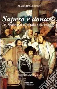 Vendita Finale Sapere e denaro. Da Shabbatai Donnolo a Federico II